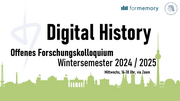 Ankündigungsbild des Forschungskolloquiums Digital History im Wintersemester 2024/2025