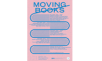 Pink and blue poster announcing talks in lecture series "Moving Books"