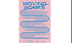 Pink and blue poster listing talks in the lecture series "Moving Books"